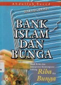 Bank Islam dan Bunga: Studi Kritis dan Interprestasi Kontemporer Tentang Riba dan Bunga