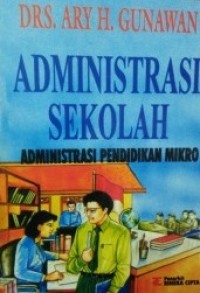 Administrasi Sekolah: Administrasi Pendidikan Mikro