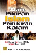 Alam Pikiran Islam Pemikiran Kalam: Dari Khawarij Ke Buya Hamka Hingga Hasan Hanafi