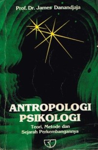 Antropologi Psikologi: Teori Metode dan Sejarah Perkembangannya