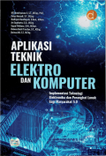 Aplikasi Teknik Elektro dan Komputer : Implementasi Teknologi Elektronika dan Perangkat Lunak bagi Masyarakat 5.0