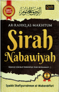 Ar-Rahiqal Al-Makhtum: Sirah Nabawiyah Sejarah Lengkap Perjalanan Hidup Nabi Muhammad Saw