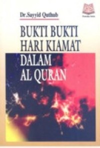 Bukti-Bukti Hari Kiamat dalam Al-Qur'an