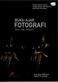 Buku Ajar Fotografi : Teori dan Praktik