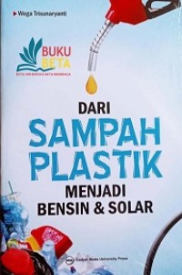 Dari Sampah Plastik: Menjadi Bensin dan Solar