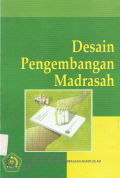 Desain Pengembangan Madrasah