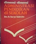 Dimensi-Dimensi Administrasi Pendidikan Di Sekolah