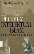 Dinamika Intelektual Islam Pada Abad Kegelapan