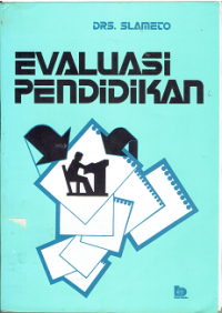 Evaluasi Pendidikan: Pengembangan Model Evaluasi Pendidikan Agama di Sekolah