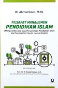Filsafat Manajemen Pendidikan Islam (Mengurai Benang Kusut Pengelolaan Pendidikan Islam dari Pendekatan Filosofis menuju Praktis)