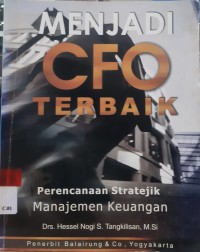 Menjadi CFO Terbaik : Perencanaan Stratejik Manajemen Keuangan