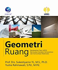 Geometri Ruang; Berdasarkan Teori APOS Bermuatan Karakter Kemandirian dan Komunikasi Matematis