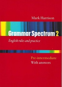 Grammar Spectrum 2: English Rules and Practice