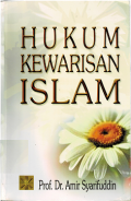 Hukum Kewarisan Islam Sebagai Pembaruan Hukum Positif di Indonesia (Edisi Revisi)