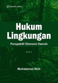 Hukum Lingkungan: Perspektif Otonomi Daerah Edisi 2