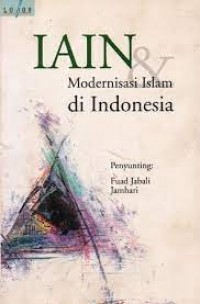 IAIN dan Modernisasi Islam di Indonesia