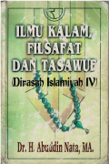 Ilmu Kalam, Filsafat dan Tasawuf (Driasah Islamiyah IV)