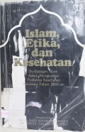 Islam, Etika, dan Kesehatan: Sumbangan Islam dalam Menghadapi Problema Kesehatan Indonesia Tahun 2000-an