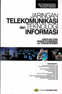 Jaringan Telekomunikasi dan Teknologi Informasi : Konsep dan Teknik Jaringan Telekomunikasi dan Teknologi Informasi