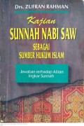 Kajian Sunnah Nabi Saw Sebagai Sumber Hukum Islam: Jawaban Terhadap Aliran Ingkar Sunnah