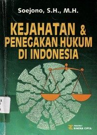 Kejahatan dan Penegakan Hukum di Indonesia