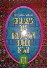 Keluasan dan Keluwesan Hukum Islam