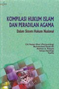 Kompilasi Hukum Islam dan Peradilan Agama dalam Sistem Hukum Nasional
