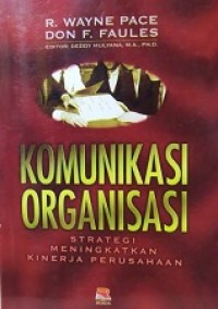 Komunikasi Organisasi: Strategi Meningkatkan Kinerja Perusahaan