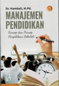 MANAJEMEN PENDIDIKAN Konsep dan Prinsip Pengolahan Sekolah