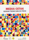 Media Cetak dengan Teknik Sablon Press