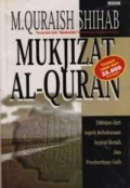 Mukjizat Al-Qur'an: Ditinjau dari Aspek Kebebasan, Isyarat Ilmiah, dan Pemberitaan Gaib
