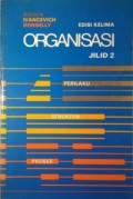 Organisasi: Perilaku, Struktur, Proses Jilid 2 Edisi 5