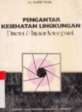 Pengantar Kesehatan Lingkungan : Dimensi dan Tinjauan Konsepsual