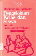 Pengelolaan Kelas dan Siswa: Sebuah Pendekatan Evaluatif