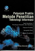 Petunjuk Praktis Metode Penelitian Teknologi Informasi