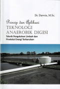 Prinsip dan Aplikasi Teknologi Anaerobik Digesi : Teknik Pengolahan Limbah dan Produksi Energi Terbarukan
