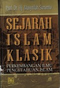 Sejarah Islam Klasik: Perkembangan IlmuPengetahuan Islam