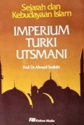 Sejarah dan Kebudayaan Islam: Imperium Turki Utsmani
