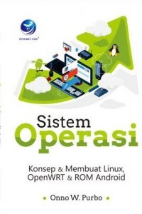 Sistem Operasi : Konsep dan Membuat Linux, OpenWRT & ROM Android