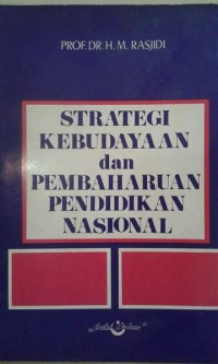 Strategi Kebudayaan dan Pembaharuaan Pendidikan Nasional