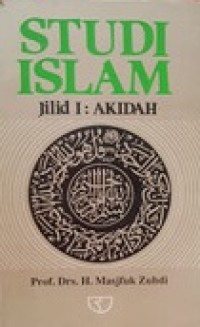 Studi Islam Jilid I : Akidah