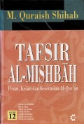 Tafsir Al-Mishbah: Pesan, Kesan dan Keserasian Al-Qur'an Volume 12