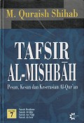Tafsir Al-Mishbah: Pesan, Kesan dan Keserasian Al-Qur'an Volume 7