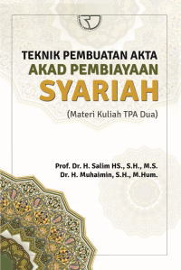 Teknik Pembuatan Akta Akad Syariah (Materi Kuliah TPA Dua)