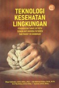 Teknologi Kesehatan Lingkungan : Pemanfaatan Tanah Liat Kutai sebagai Anti Mikroba Pathogen dan Parasit di Lingkungan