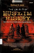 The Crisis of Muslim History: Akar-Akar Krisis Politik dalam Sejarah Muslim