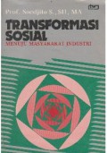 Transformasi Sosial Menuju Masyarakat Industri