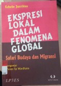 Ekspresi Lokal Dalam Fenomena Global  : Safari Budaya dan Migransi