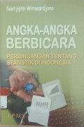 Angka-Angka Berbicara: Perbincangan Tentang Stastik Indonesia