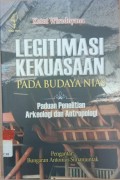 Legitimasi Kekuasaan Pada Budaya Nias: Paduan Penelitian Arkeologi dan Antropologi